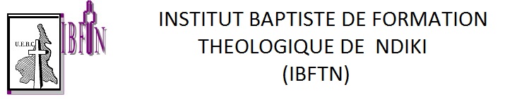 INSTITUT BAPTISTE DE FORMATION THEOLOGIQUE DE NDIKI